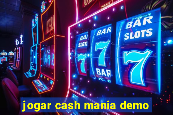 jogar cash mania demo